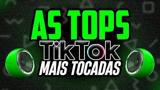 AS MELHORES MAIS TOCADAS DO TIKTOK 2024  AS TOPS DO TIKTOK 2024  SELEÇÃO HITS TIK TOK 2024 [upl. by Nicola]