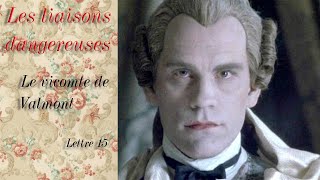 Les liaisons dangereuses  Le Vicomte de Valmont  Lettre 15 [upl. by Preston]