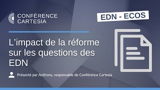 ECNi  L’impact de la réforme sur les questions des EDN [upl. by Oletha]