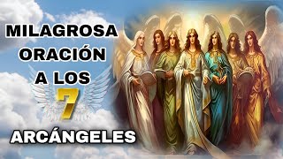 MILAGROSA ORACIÓN A LOS 7 ARCÁNGELES PARA PEDIR UN MILAGRO BENDICION Y PROTECCIÓN  MUY MILAGROSA [upl. by Epps39]