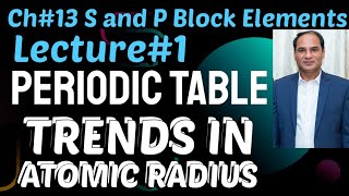 Class 12 Ch13  s and p Block Elements  Lec1 Trends in Atomic Radius 2ndyearchemistry [upl. by Nauqan]