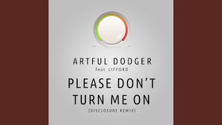 Please Dont Turn Me On Disclosure Remix [upl. by Ahsikcin]