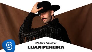 Luan Pereira  As Melhores Musicas 2024  As Mais Tocadas 2024 [upl. by Lesh]