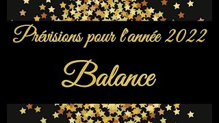 BALANCE  PRÉVISIONS 2022  Changement [upl. by Ainoval]