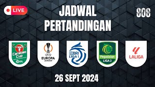 Jadwal Pertandingan 26 September 2024  Score808 Live [upl. by Aihk199]