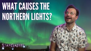 The Science Behind the Northern Lights  Star Gazers [upl. by Pavlov]