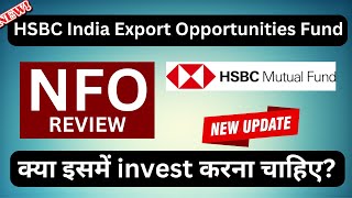 HSBC India Export Opportunities Fund  NFO Review in Hindi  HSBC Mutual Fund [upl. by Ralyks]