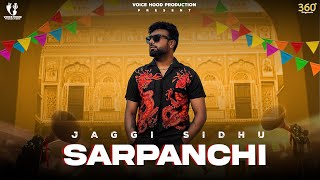 SARPANCHI Official Audio  Jaggi Sidhu  New Punjabi Song 2024 [upl. by Brindle786]