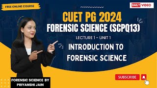 Introduction to Forensic Science  L1 CUET PG 2024  Priyanshi Jain  Forensic Science [upl. by Hannala]