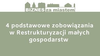 4 podstawowe zobowiązania w programie Restrukturyzacja małych gospodarstw [upl. by Netloc54]