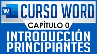 Curso Word  Capitulo 0 Introducción para principiantes [upl. by Fogel]