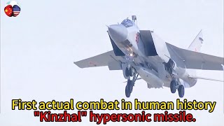 First in human history quotKinzhalquot hypersonic missile enters modern actual combat [upl. by Gerkman688]