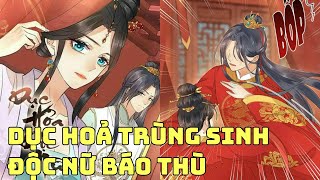 DỤC HOẢ TRÙNG SINH  ĐỘC NỮ BÁO THÙ  Review Truyện Tranh Hay  Bảo Ngọc Suri [upl. by Faber808]