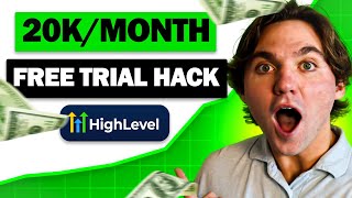 How This Free Trial Hack Makes Me 20KMonth with GoHighLevel [upl. by Eiddam660]