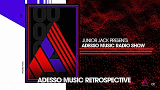 Adesso Music Radio Show EP100  DJ Mix [upl. by Ettennyl]