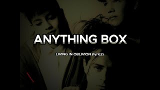 ANYTHING BOX  LIVING IN OBLIVION lyrics HD [upl. by Arni]