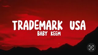 Baby Keem  Trademark USA Clean  Lyrics [upl. by Alicirp374]