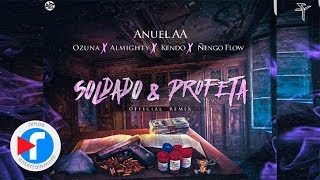 Anuel AA  Soldado Y Profeta Official Remix ft Ozuna Almighty Kendo Ñengo Flow [upl. by Yssep]