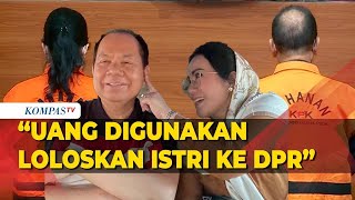 Diduga Uang Korupsi untuk Loloskan Sang Istri Menjadi Anggota DPR RI [upl. by Arutnev]