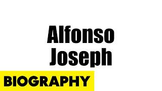 Alfonso Joseph Biography [upl. by Alithea]