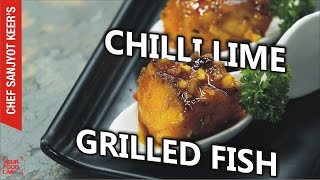 Chilli Lime Grilled Fish [upl. by Nialb324]