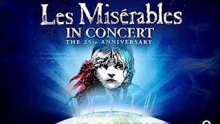 Les Misérables in Concert The 25th Anniversary [upl. by Nahtaneoj337]