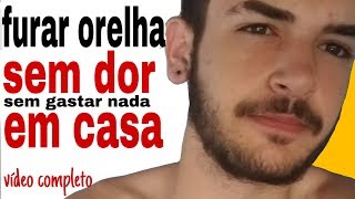 Como furar orelha em CASA  SEM DOR [upl. by Alasdair]