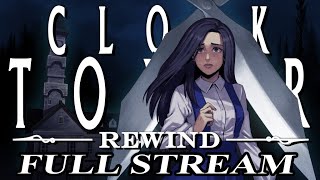 Stream VOD 11424  Clock Tower Rewind BLIND Full Stream [upl. by Heady]