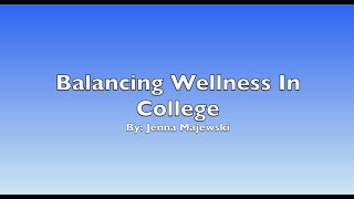 Balancing Wellness In College [upl. by Refinne]