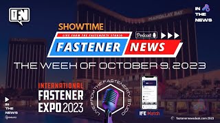 IN THE NEWS with Fastener News Desk the Week of October 9th 2023 IFE 2023 SPECIAL EDITION [upl. by Aracahs]