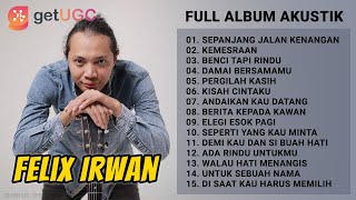 quotSEPANJANG JALAN KENANGANquot FULL ALBUM TERBAIK FELIX COVER LAGU LAWAS TERBAIK TAHUN 90an [upl. by Hittel]