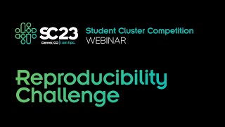 SCC23 Reproducibility Challenge Webinar [upl. by Gowrie207]