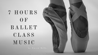 7 HOURS of Ballet Class Music  Long Piano Playlist for Ballet Practise Dancing Reading or Study [upl. by Roux]