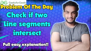 Check if two Line segments intersect  gfg potd  17062024  GFG Problem of the day [upl. by Halilahk]