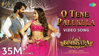 O Tene Palukula  Video Song  Bimbisara  Nandamuri Kalyan Ram  Catherine Tresa  Vassishta [upl. by Assennav96]