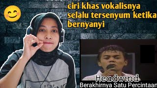 Headwind  Berakhirnya Satu Percintaan  🇮🇩 REACTION [upl. by Zalea]