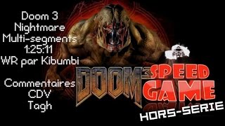 Speed Game Horssérie Doom 3 record du monde en Nightmare commenté par CDV et Tagh [upl. by Nnyliak]