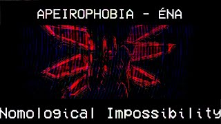 APEIROPHOBIA  ÉNA  Nomological Impossibility REMASTER UST [upl. by Yrad306]