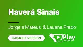 Jorge e Mateus  Haverá Sinais Part Lauana Prado  Karaoke 🎤 PlayKaraoke Instrumental [upl. by Lezley]