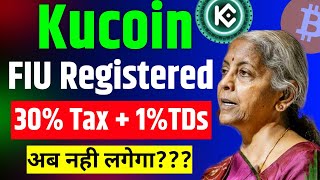 kucoin india  kucoin fiu registration 🇮🇳 30tax ओर 1TDs क्या अब नही देना पड़ेगा  crypto news today [upl. by Nnyrat829]