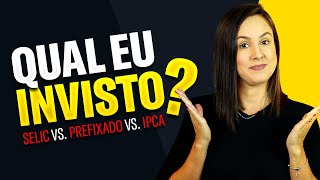 Qual o MELHOR TÍTULO do Tesouro Direto para INVESTIR HOJE  Selic x IPCA x Prefixado [upl. by Analart]