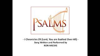 1 Chronicles 29 Lord You are Exalted Over All by Ron Haeske  020322 Song Setting [upl. by Elbam81]