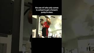 I’m that mf school forearms pump fyp foryoupage foryou fyy academia [upl. by Ireva]