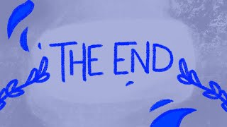 the end  animatic [upl. by Camey]