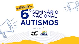 6° Seminário Nacional AutismoS [upl. by Obel461]