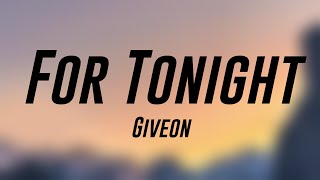 For Tonight  Giveon Lyric Song 🌾 [upl. by Darnoc]