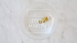 How to Make a Dirty Martini [upl. by Serdna]