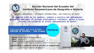 Segunda Conferencia  San Francisco de Quito una aproximación a la ciudad [upl. by Dominy501]
