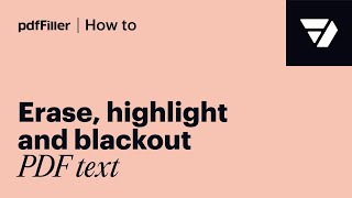 How to Erase Blackout and Highlight PDF Text in pdfFiller [upl. by Brink]