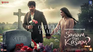 Sanam Teri Kasam 2  Official Trailer  Harshvardhan Rane Kriti Sanon Mawra Hocane [upl. by Kirimia]